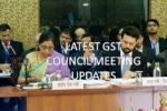 GST COUNCIL MEEETING UPDATES