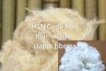 hsn code for man-made staple fibers