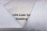 hsn code for wadding