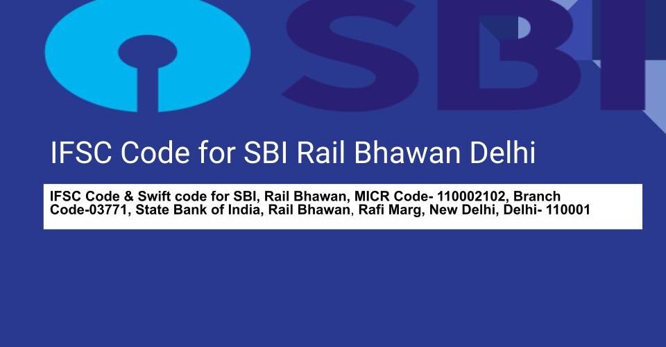 SBIN0003771 IFSC Code for SBI Rail Bhawan, DL